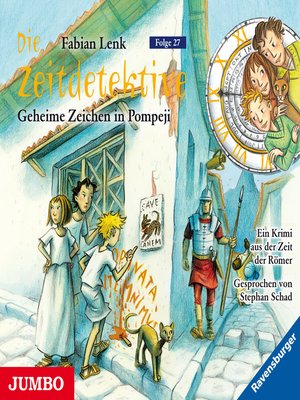 cover image of Die Zeitdetektive. Geheime Zeichen in Pompeji. Ein Krimi aus der Zeit der Römer [27]